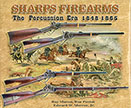 SHARPS FIREARMS - THE PERCUSSION ERA 1848 -1865
