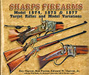 SHARPS FIREARMS - MODEL 1874, 1875, 1877, TARGET RIFLES AND MODEL VARIATIONS
