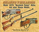 SHARPS FIREARMS - MODEL 1878 BORCHARDT PATENT RIFLES AND OTHER MODELS