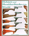 HOLSTERS AND SHOULDER STOCKS OF THE WORLD